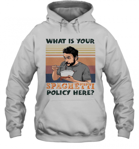 What Is Your Spaghetti Policy Here Vintage Retro T-Shirt Unisex Hoodie