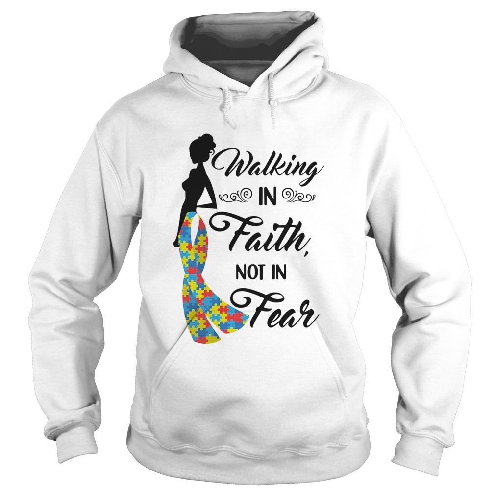 Woman walking in faith not in fear autism Hoodie