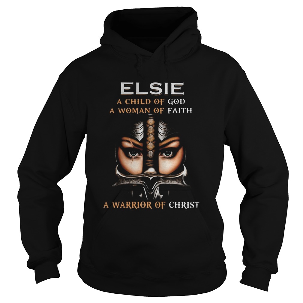 Woman warrior armor of god elsie a child of god a woman of faith a warrior of christ Hoodie