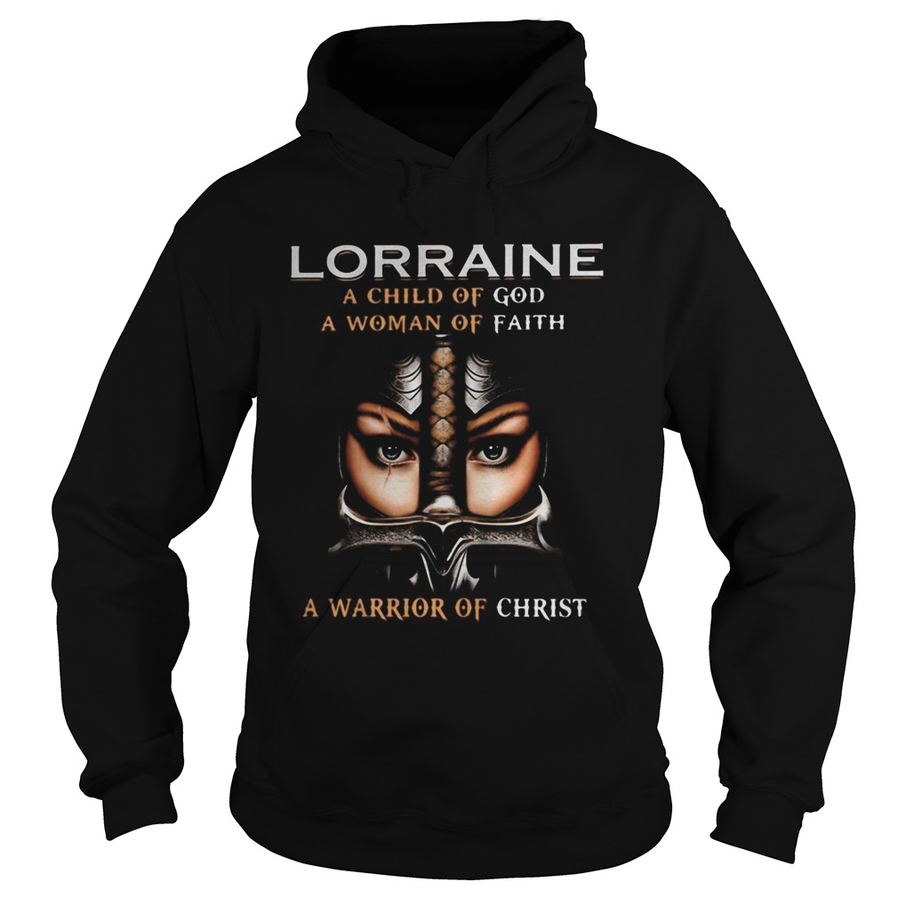 Woman warrior armor of god lorraine a child of god a woman of faith a warrior of christ Hoodie