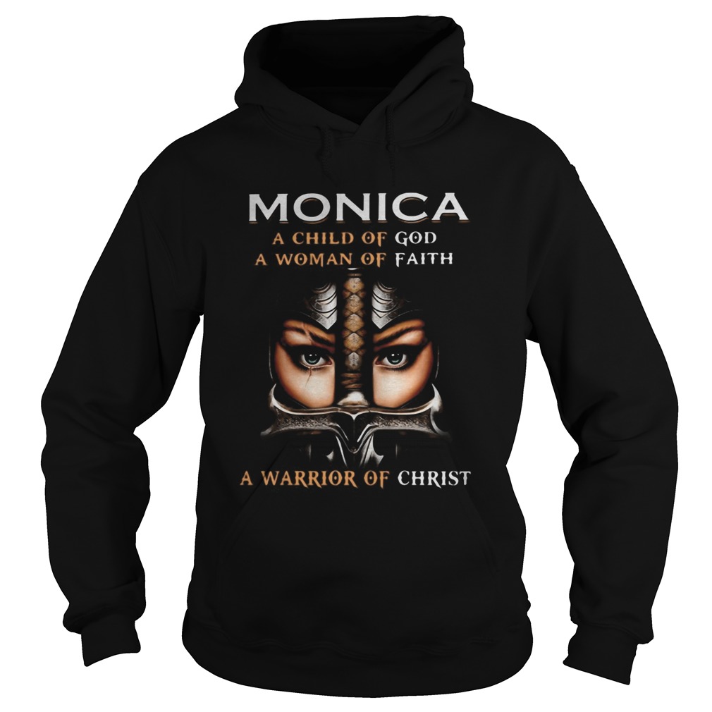 Woman warrior armor of god monica a child of god a woman of faith a warrior of christ Hoodie