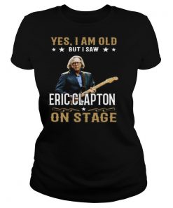 Yes I Am Old But I Saw Eric Clapton On Stage