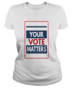 Your Vote Matters  Classic Ladies