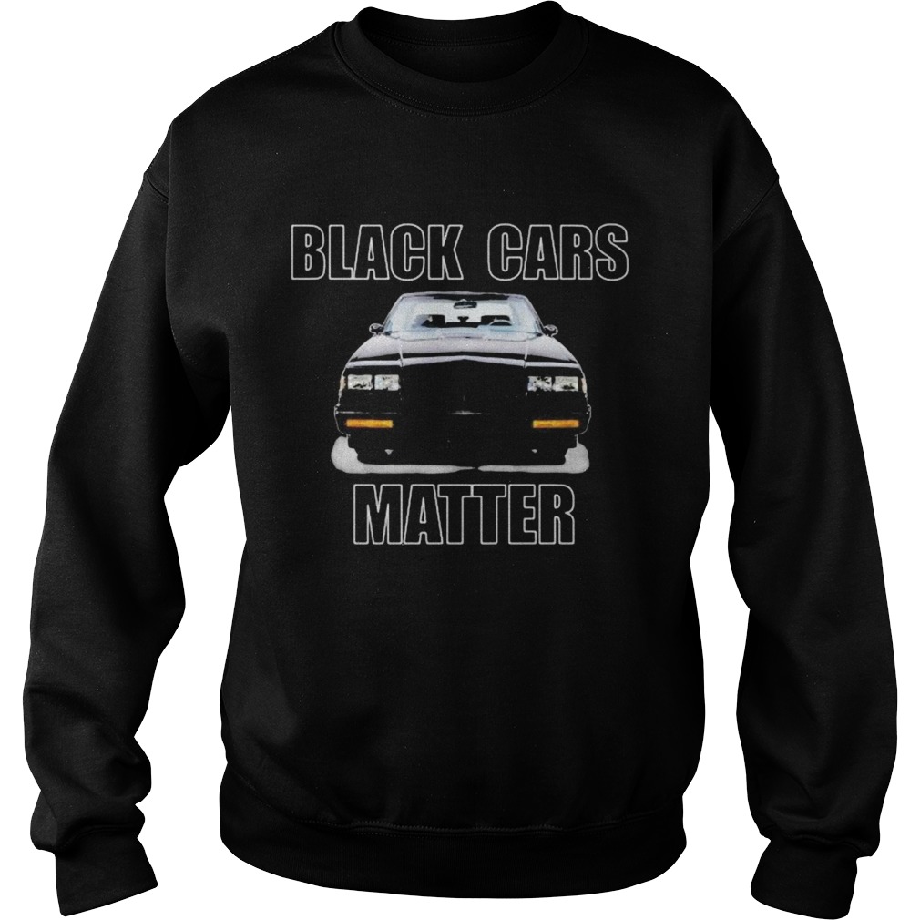 black cars matter Sweatshirt