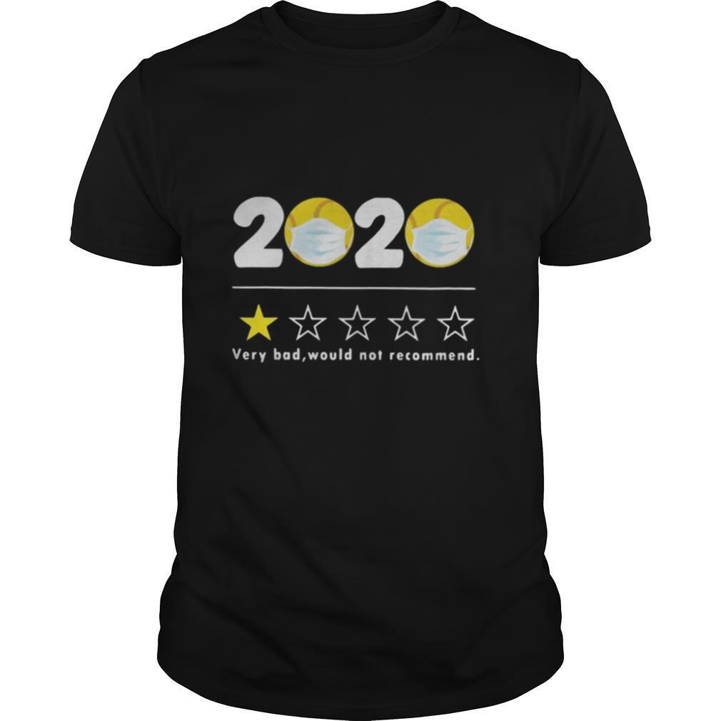 2020 VERY BAD WOULD NOT RECOMMEND BASEBALL MASK shirt