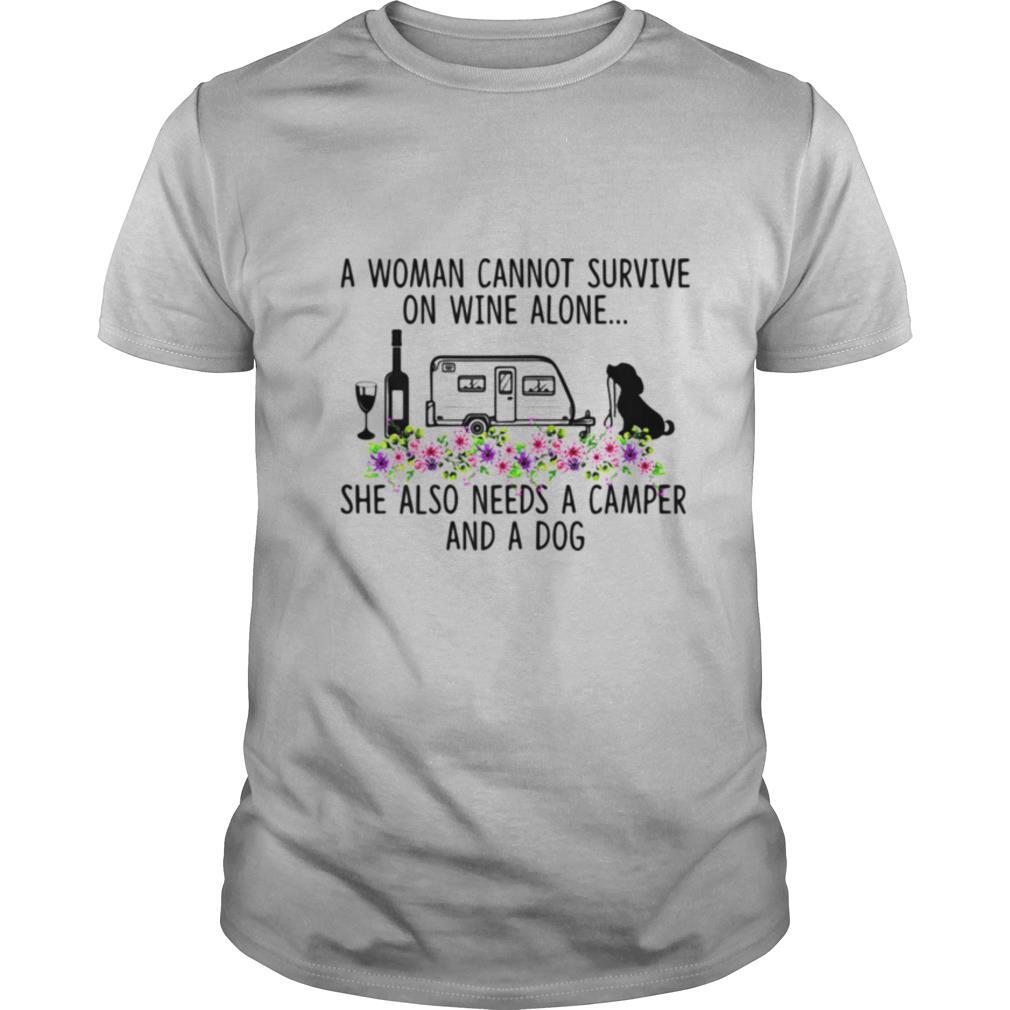 A Woman Cannot Survive On Wine Alone She Also Needs A Camper And A Dog shirt