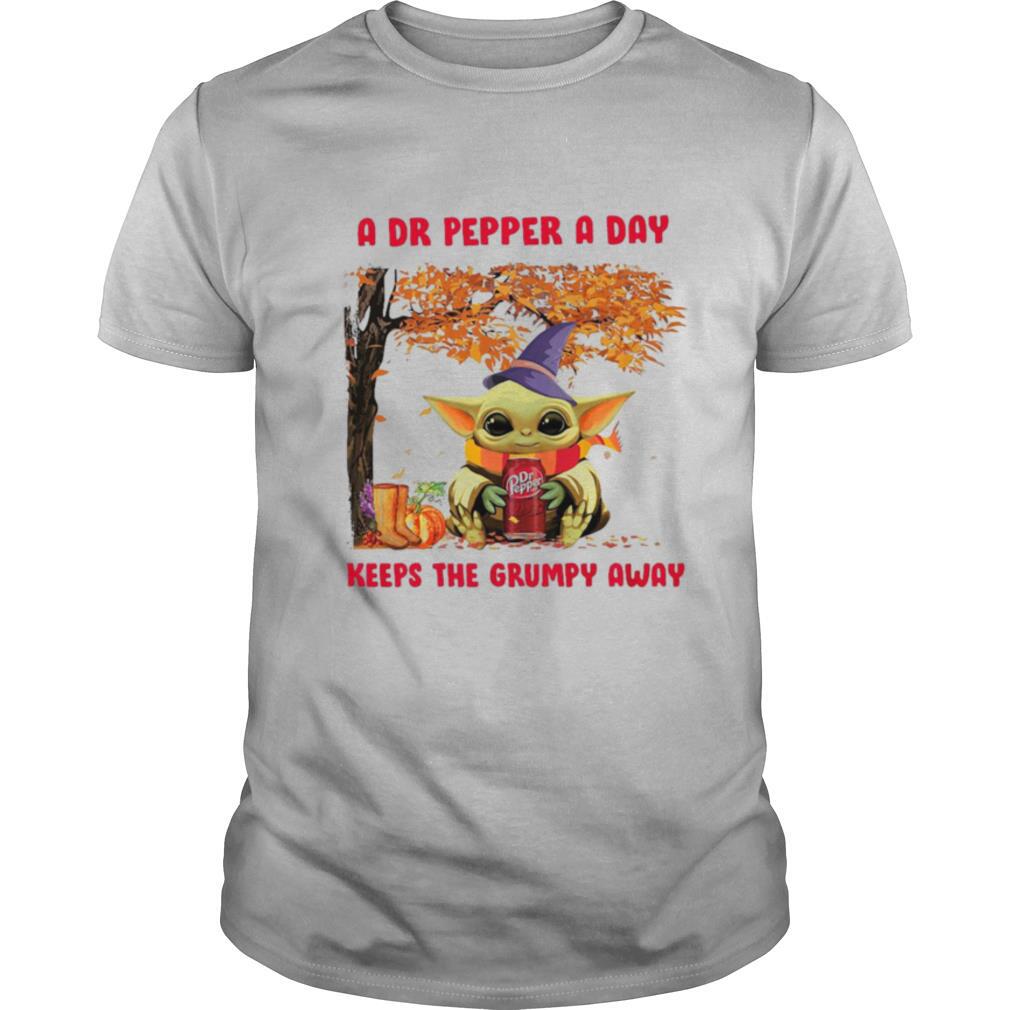 Baby Yoda A Dr Pepper A Day Keeps The Grumpy Away shirt