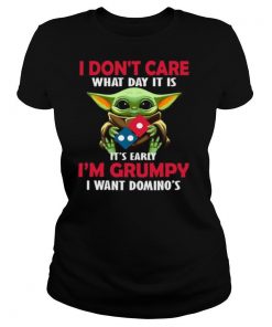 Baby Yoda Hug Domino’s Pizza I Don’t Care What Day It Is It’s Early I’m Grumpy I Want Domino’s shirt