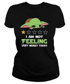 Baby Yoda I Am Not Feeling Very Worky Today shirt