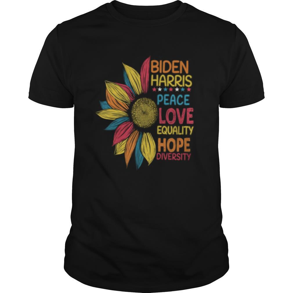 Biden Harris 2020 Peace Love Equality Hope Diversity shirt