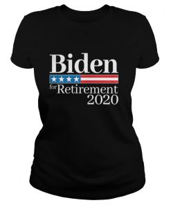 Biden for retirement 2020 shirt