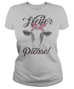 Cow heifer please shirt