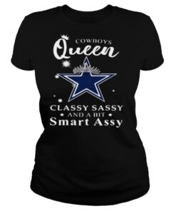 Cowboys Queen Classy Sassy And A Bit Smart Assy shirt