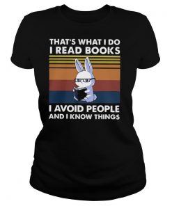 Cute Bunny That’s What I Do I Read Books I Avoid People And I Know Things Vintage shirt