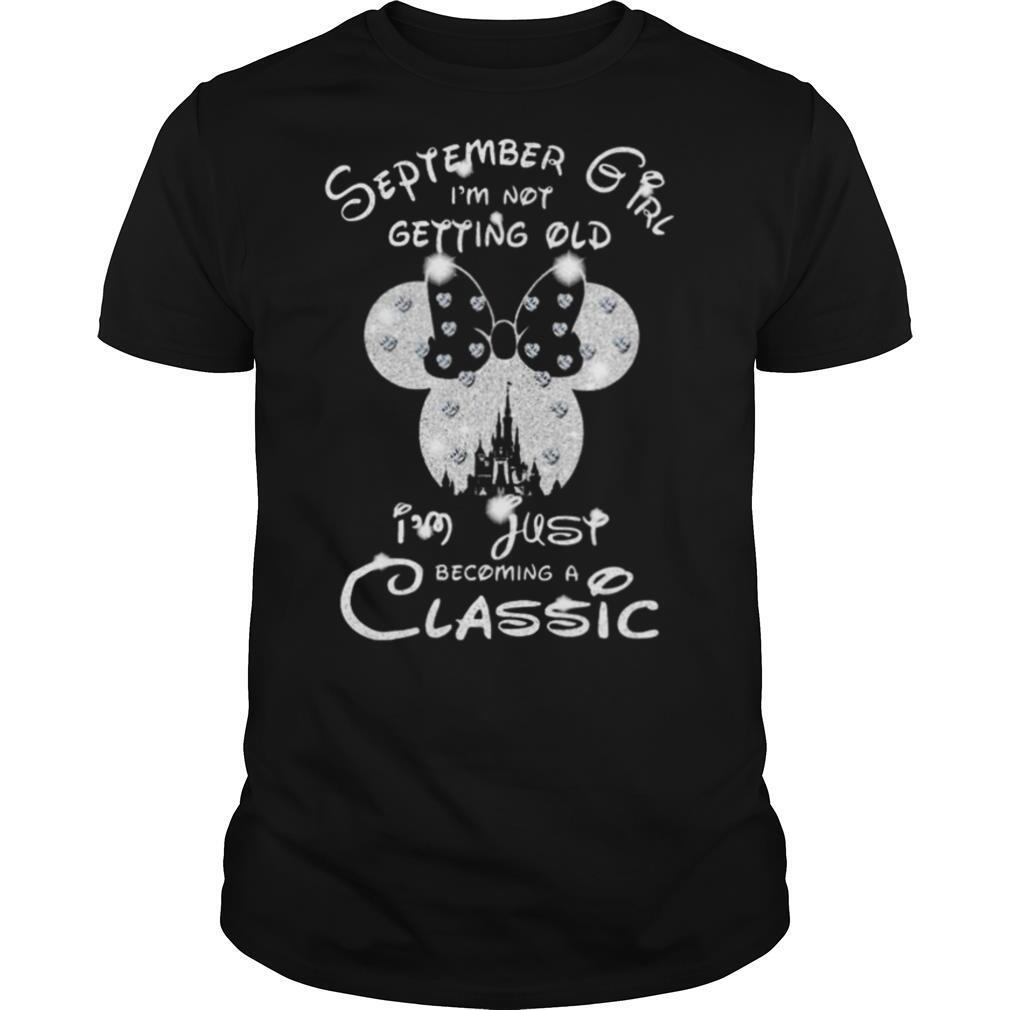 Diamond Minnie Mouse September Girl I’m Not Getting Old I Am Just Becoming A Classic shirt