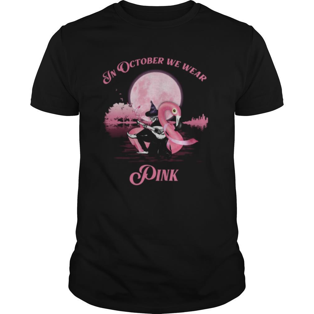 Flamingo in october we wear pink breast cancer awareness shirt