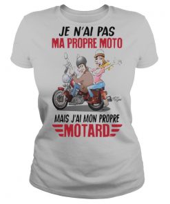 Je n’ai pas ma propre moto mais j’ai mon propre motard shirt