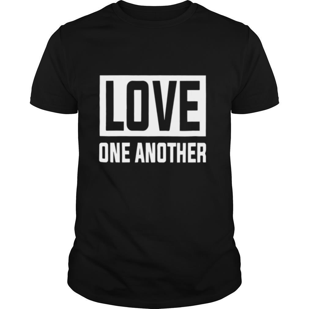 Love One Another shirt