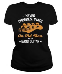 Never Underestimate An Old Man With A Bass Guitar shirt