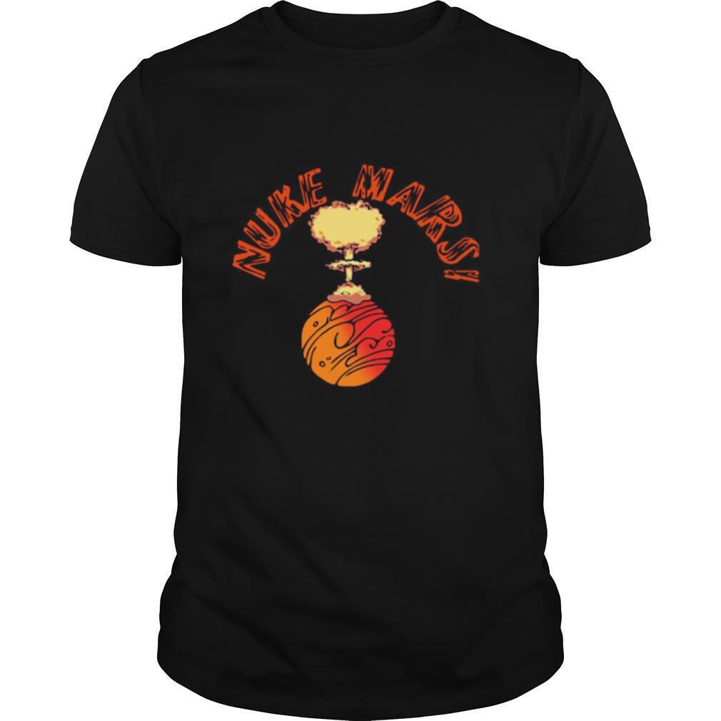 Nuke Mars Elon Musk shirt