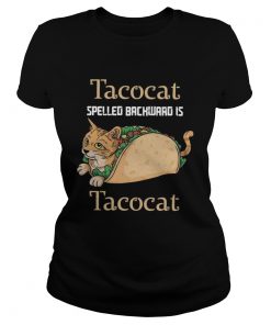 Tacocat Spelled Backward Is Tacocat  Classic Ladies