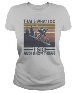 That’s What I do I ski and I know things vintage retro shirt