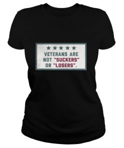 Veterans Are Not Suckers Or Losers shirt