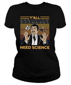 Y'all Mothafuckas Need Science Vintage shirt