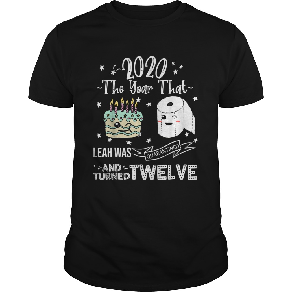 2020 The Year that Leah Quarantine Cake Quote shirt