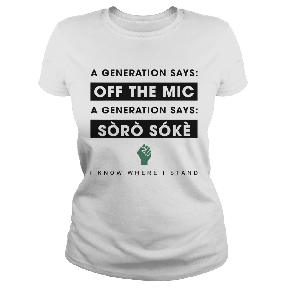 A Generation Says Off The Mic A Generation Says Soro Soke I Know Where I Stand Classic Ladies