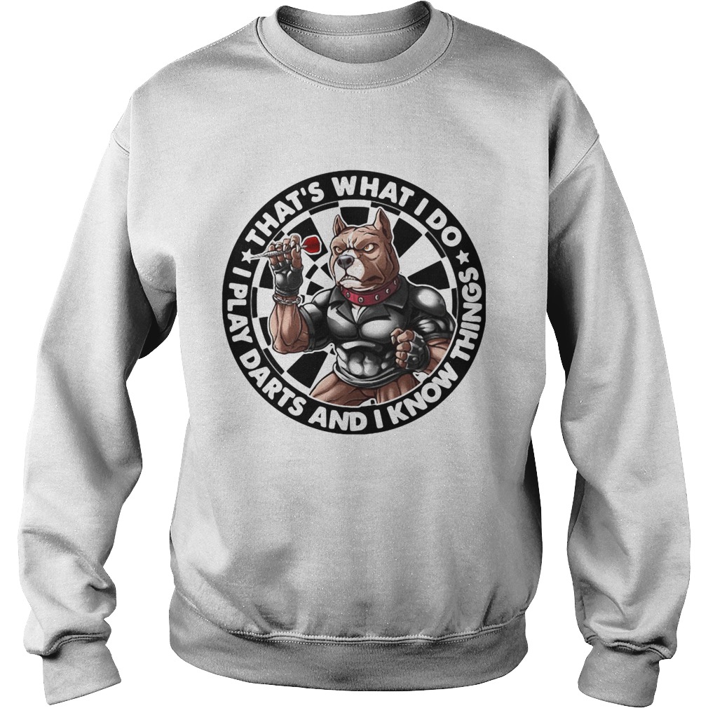 American Bully Thats what I do I play bass and I know things Sweatshirt