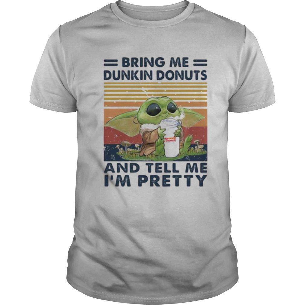 Baby yoda bring me dunkin donuts and tell me i’m pretty vintage retro shirt