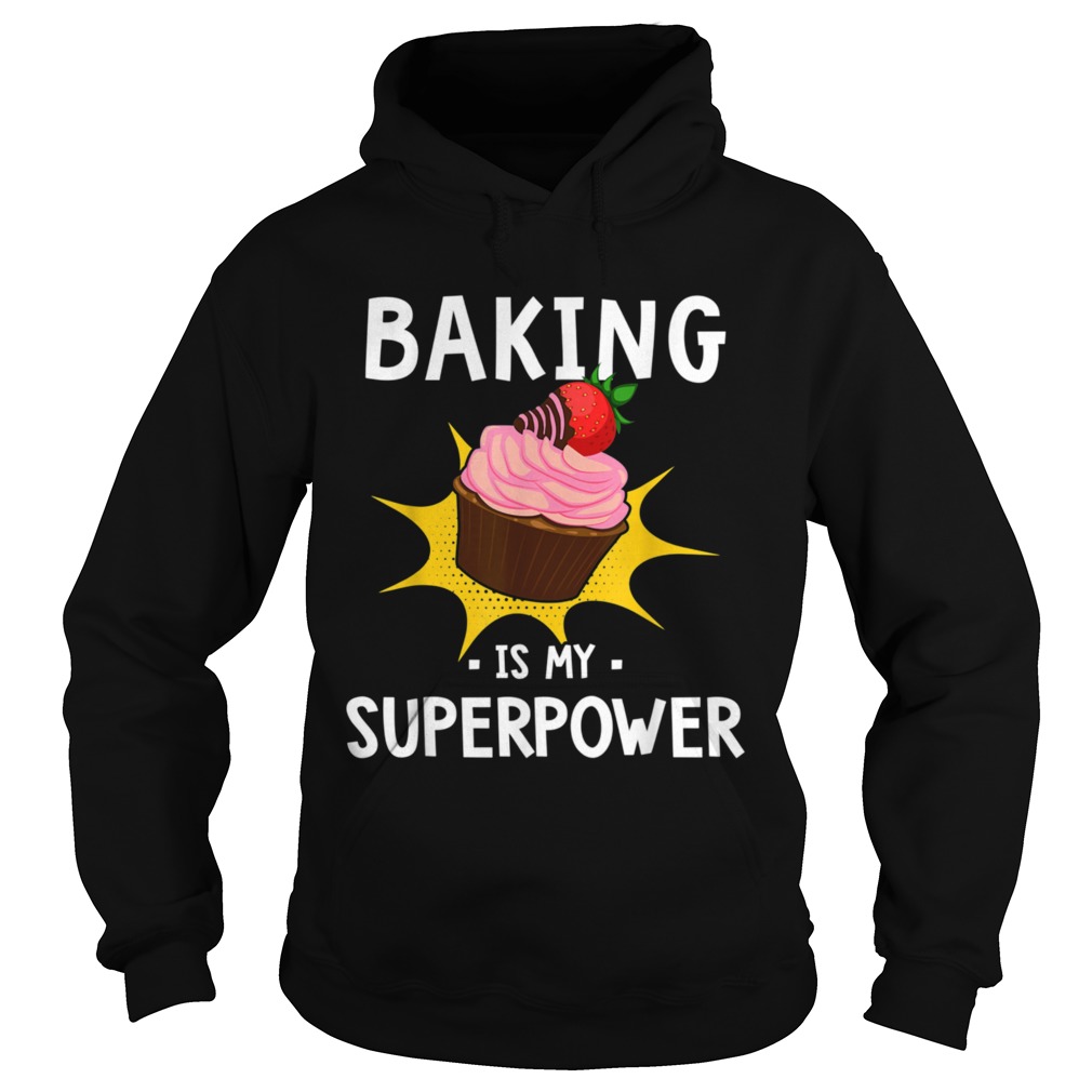 Baking Is My Superpower Hoodie