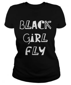 Black Girl Fly  Classic Ladies