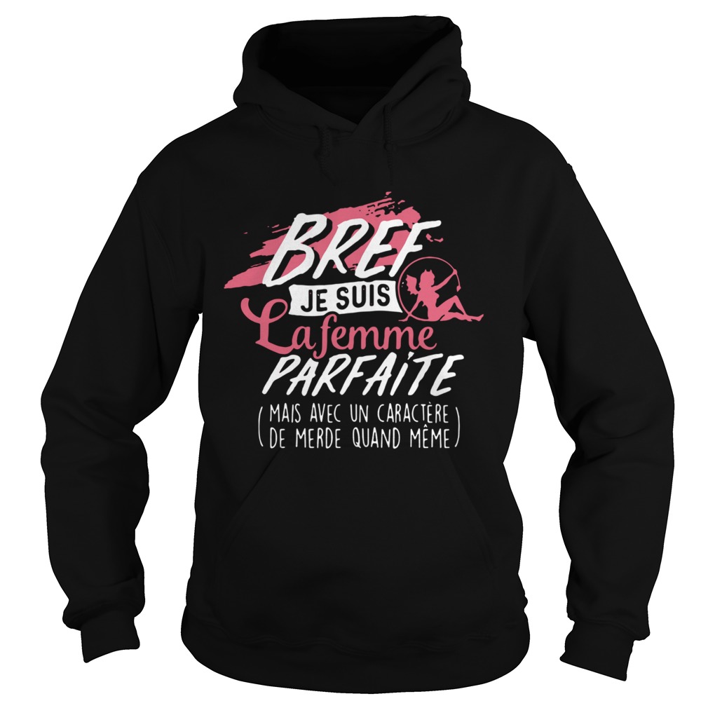 Bref Je Suis La Femme Parfaite Hoodie