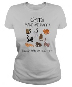 Cats Make Me Happy Humans Make My Head Hurt shirt