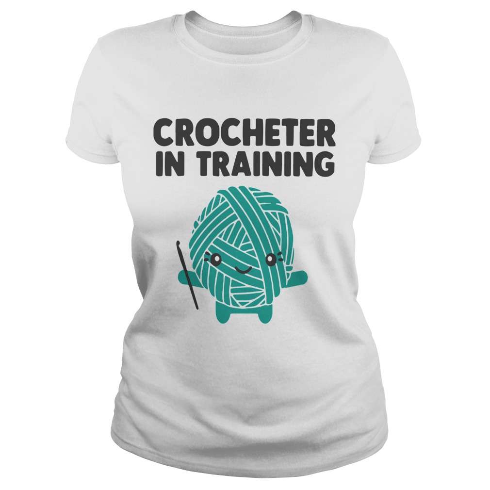 Crocheter In Training Classic Ladies