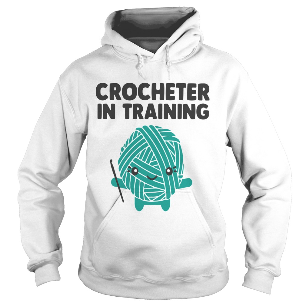 Crocheter In Training Hoodie