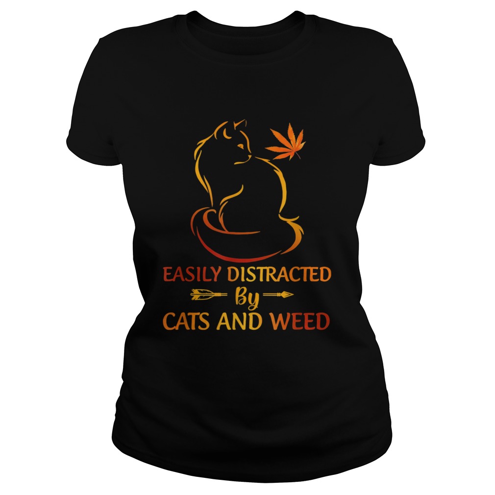 Easily distracted by cats and weed Classic Ladies