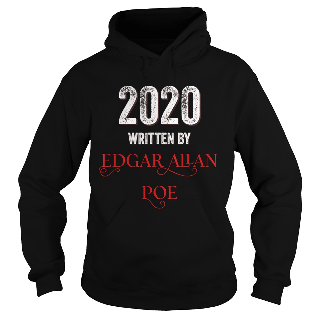 Edgar Allan Poe 2020 written by Hoodie