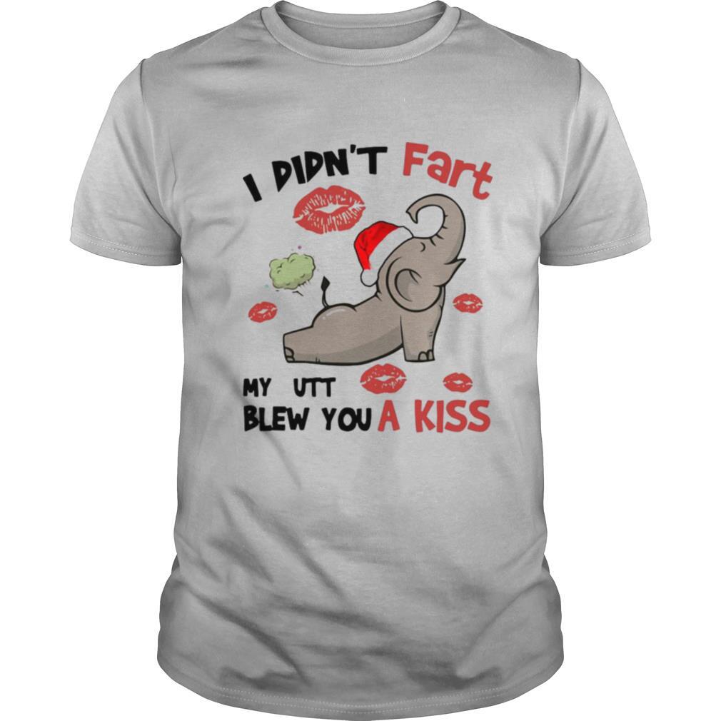 Elephant I Didn’t Fart My Butt Blew You A Kiss shirt