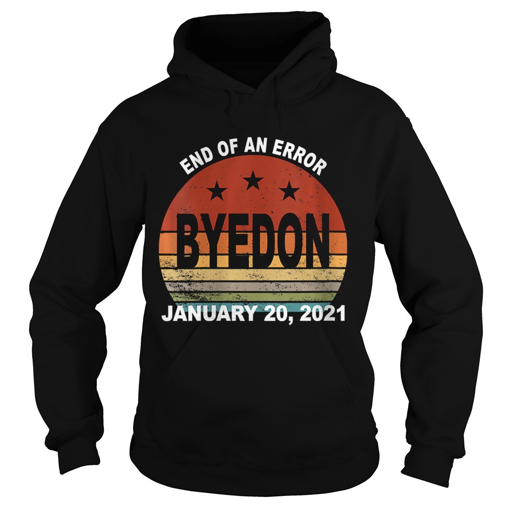 End of an Error January 20 2021 ByeDon Retro Vintage Hoodie