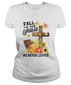 Fall For Jesus He Never Leaves Halloween  Classic Ladies