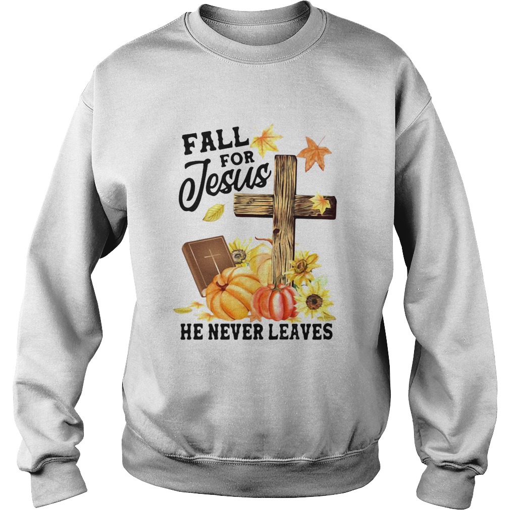 Fall For Jesus He Never Leaves Halloween Sweatshirt