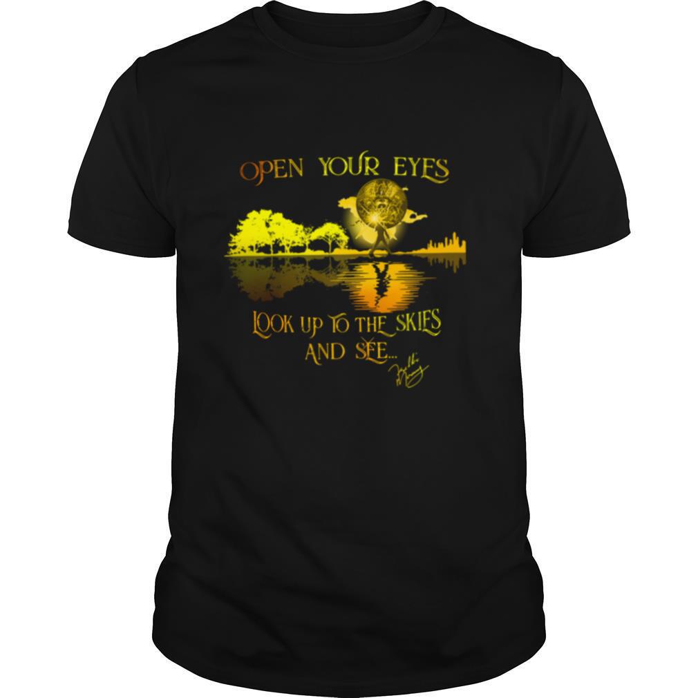 Freddie Mercury open your eyes look up to the skies and see shirt