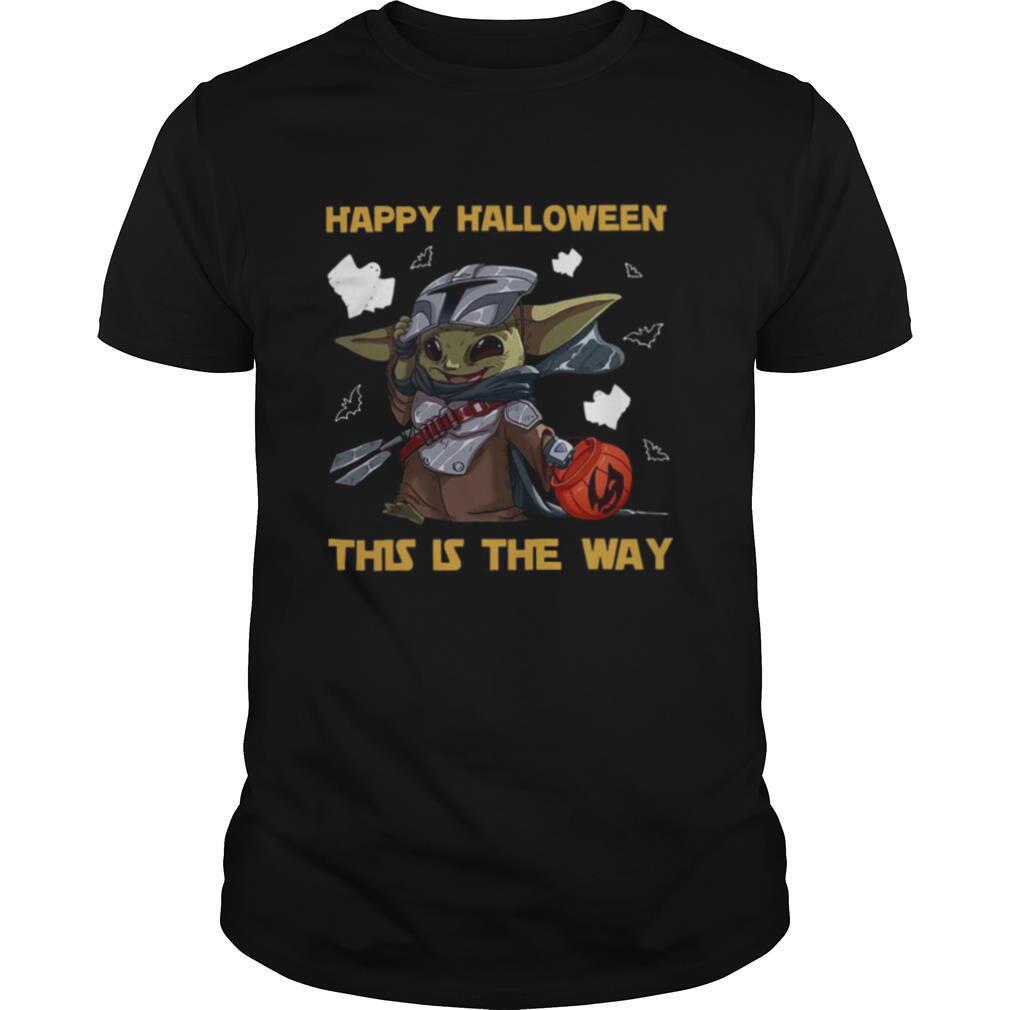 Happy Halloween This Is The Way Baby Yoda shirt