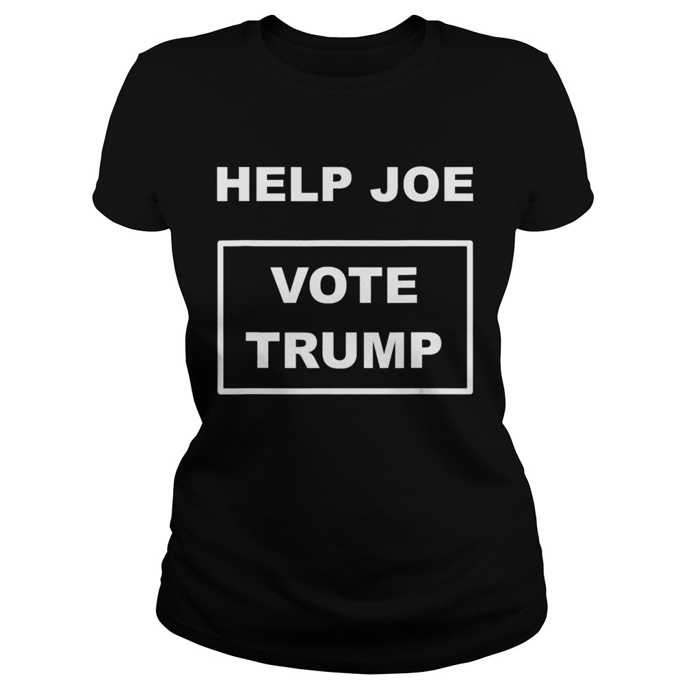 Help Joe Vote Trump Classic Ladies