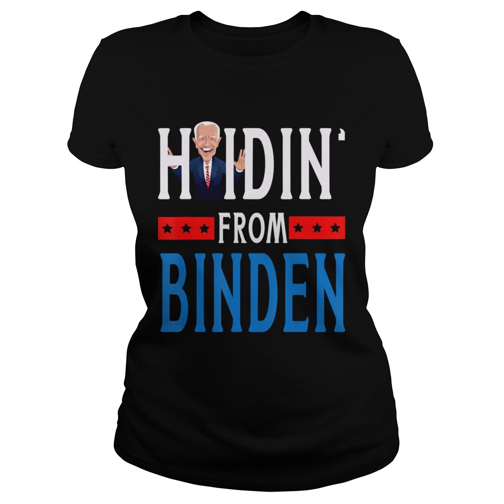 Hidin From Biden 2020 Election Donald Trump Republican Classic Ladies