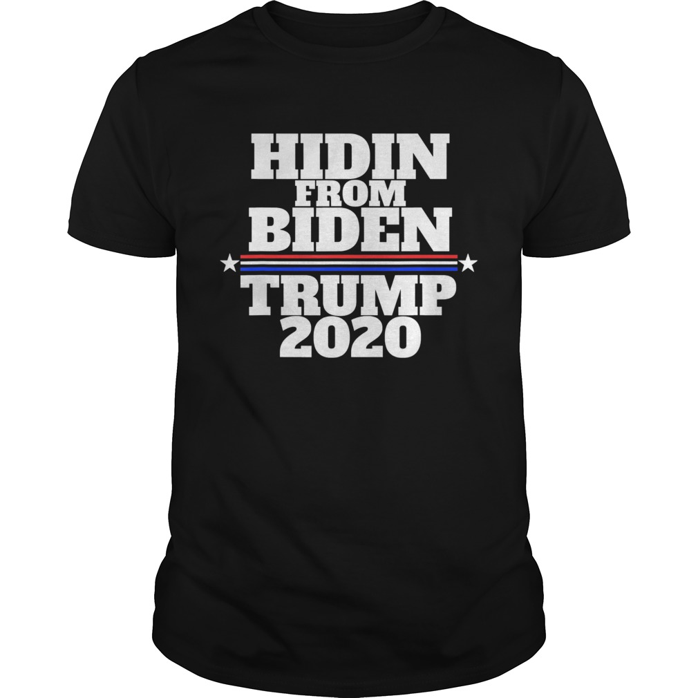 Hidin From BidenTrump 2020 shirt