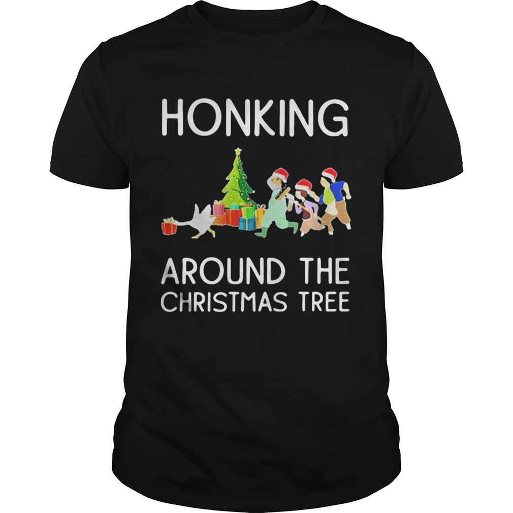 Honking Around The Christmas Tree shirt